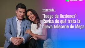 "Juego de Ilusiones": De qué trata la nueva teleserie diurna de Mega protagonizada por Carolina Arregui y Julio Milostich