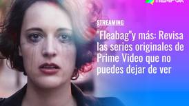 "Fleabag", "La periferia" y más: Revisa las series originales de Prime Video que no puedes dejar de ver