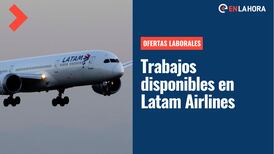 Ofertas de trabajo en Latam Airlines: Revisa las ofertas laborales disponibles acá