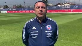 El mensaje de Francis Cagigao en su despedida de La Roja: "Chile clasificará al próximo Mundial"
