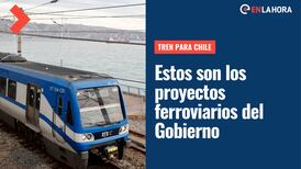 Trenes para Chile: Conoce los proyectos ferroviarios que contempla el Gobierno para el desarrollo ferroviario del país