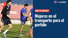 Chile vs Uruguay: Revisa las medidas de transporte para el último partido de La Roja este martes