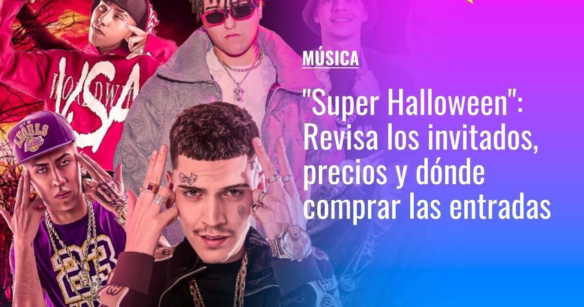 Super Halloween": Fecha, hora y dónde comprar tickets para asistir al reúne a Marcianeke, Pablo Chill-E, Princesa Alba y más