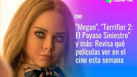 "Megan", "Terrifier 2: El Payaso Siniestro" y más: Revisa qué películas ver en el cine esta semana