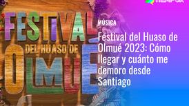 Festival del Huaso de Olmué 2023: Cómo llegar y cuánto me demoro desde Santiago