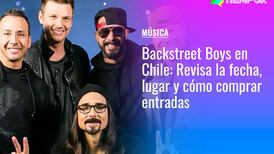Backstreet Boys en Chile: Revisa la fecha, lugar y cómo comprar entradas para su concierto en Viña del Mar