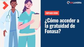 Copago Cero inicia hoy: ¿Cómo puedo acceder a la gratuidad en salud publica de Fonasa?