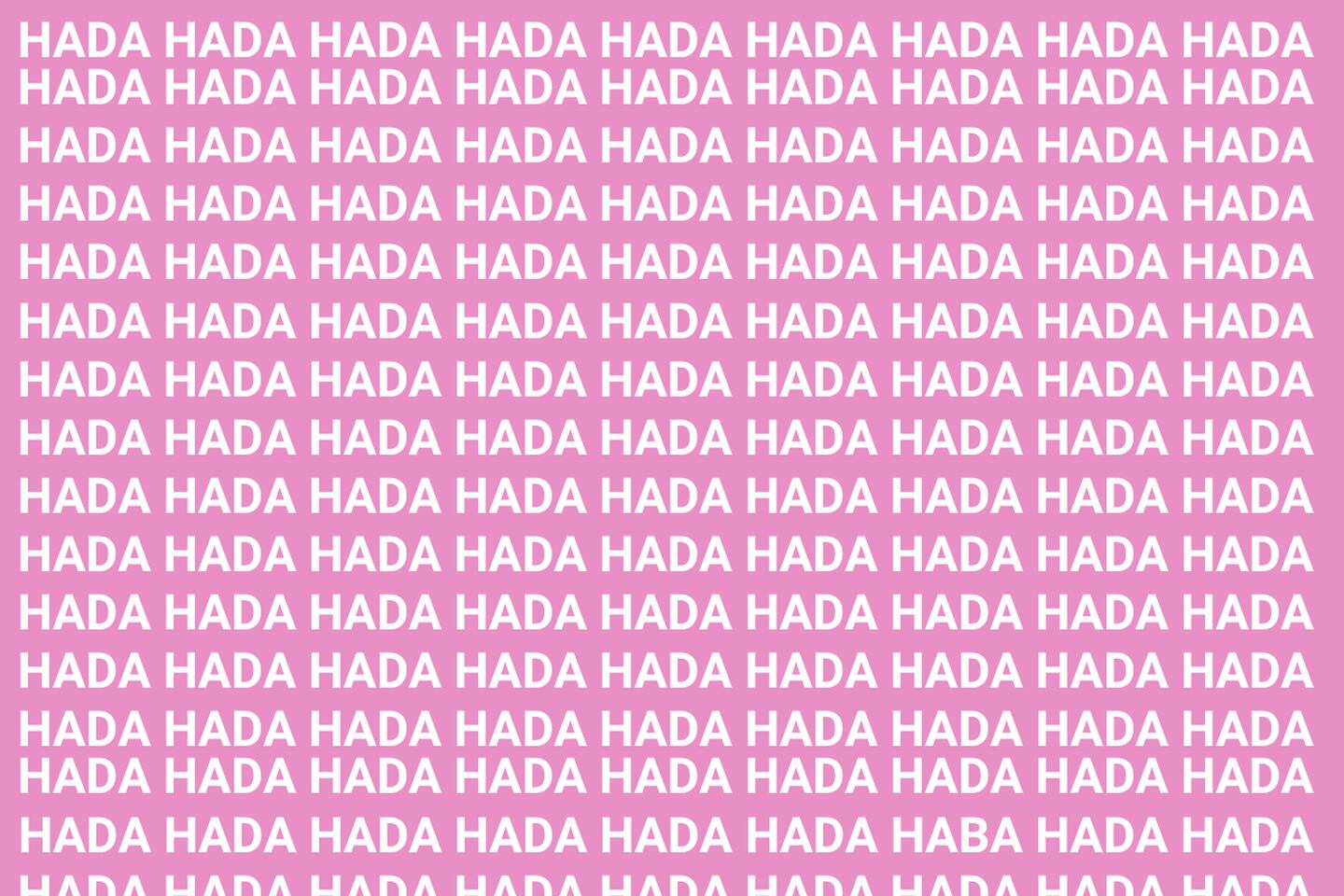 En este test visual hay muchas palabras "HADA", sin embargo, solo una dice "HABA".