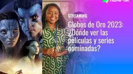 Globos de Oro 2023: ¿Dónde ver las películas y series nominadas en streaming?