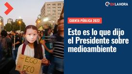 Cuenta Pública: Sequía, zonas sacrificio y acuerdo de Escazú, los anuncios sobre medioambiente del Presidente Gabriel Boric