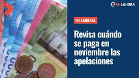 IFE Laboral: ¿Cuándo se pagan las apelaciones de noviembre para quienes no recibieron el dinero?