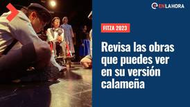 Fitza 2023: ¿Cuáles son los horarios del festival teatral internacional en Calama?