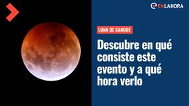 Eclipse Lunar Total: ¿Cuándo y a qué hora se podrá ver la "Luna de Sangre" en Chile?
