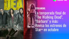La temporada final de "The Walking Dead", "Bárbaro" y más: Revisa los estrenos de Star+ en octubre