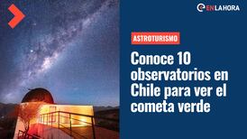 Cometa verde: 10 observatorios en Chile para ver el fenómeno astronómico