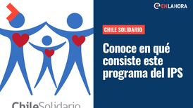 Chile Solidario: ¿A quiénes está dirigido este programa a cargo del IPS y cómo participar en él?