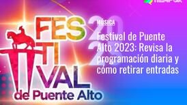 Festival de Puente Alto 2023: Revisa la programación diaria y cómo retirar entradas