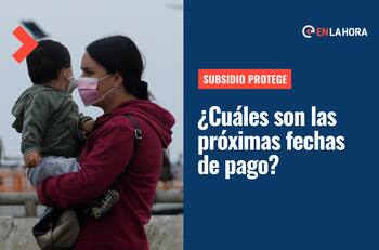 Subsidio Protege: Revisa cuáles son las próximas fechas de pago y cómo postular a este beneficio