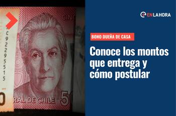 Bono Dueña de Casa: Estos son los montos que entrega y cómo puedes acceder al aporte de dos años