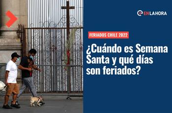 Semana Santa en Chile: ¿Cuándo es y qué días son feriados este 2022?