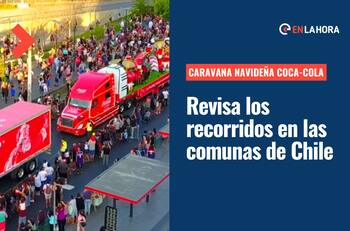 Caravana Navideña Coca-Cola 2022: Estos son los horarios, fechas y recorridos por las comunas de Santiago y regiones