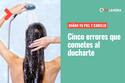 ¿Te bañas correctamente?: Cinco errores que se cometen al ducharse y que dañan la piel y cabello