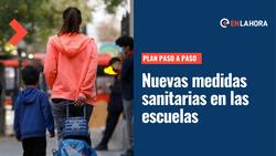 Plan Paso a Paso: Nuevas medidas sanitarias para adoptar en establecimientos estudiantiles desde el jueves 14 de abril