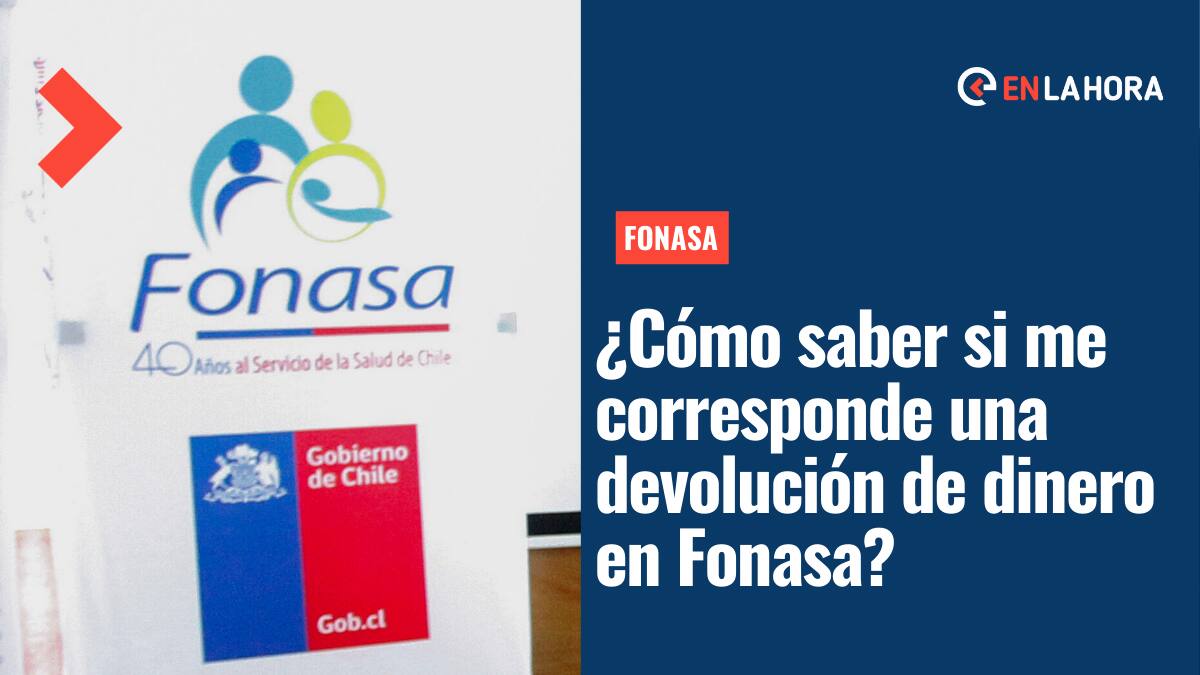 Devolución Excesos Fonasa: ¿Cómo saber si soy una de las 30.000 personas con dinero a favor?