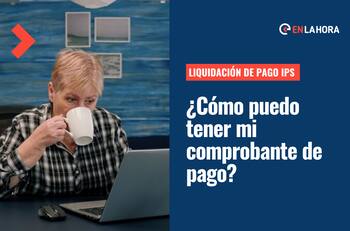 Liquidación de pago IPS: Revisa cómo puedes sacar el comprobante de pago de tus beneficios por internet