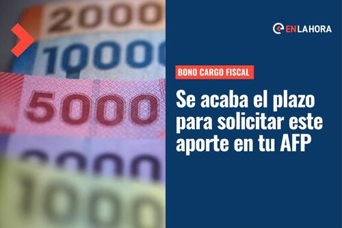 Bono Cargo Fiscal: Quedan pocos días para solicitar el aporte de $200.000 ¿Cómo y dónde solicitarlo?