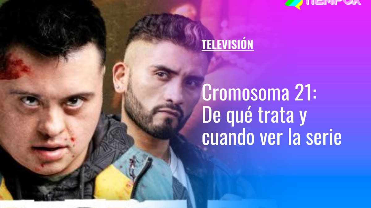 “Cromosoma 21”: De qué trata, cuándo y a qué hora ver la serie de Canal 13 que visibiliza el Síndrome de Down