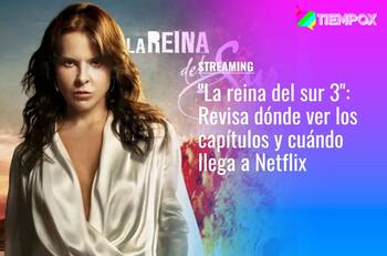 "La reina del sur 3": Revisa dónde ver los capítulos y cuándo llega la serie a Netflix