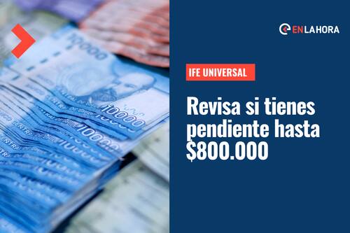 IFE Universal: Revisa si tienes pendiente el beneficio de hasta $880 mil solo con tu RUT