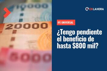 IFE Universal: Consulta con tu RUT si tienes pendiente el cobro del beneficio de hasta $800 mil