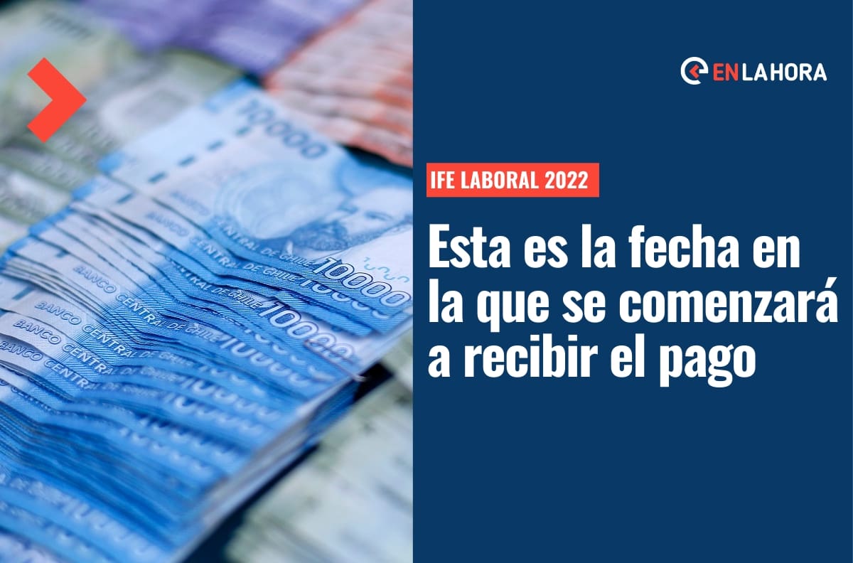 IFE Laboral 2022 comienza pagos de abril: ¿En qué fecha recibiré el beneficio de $250 mil?