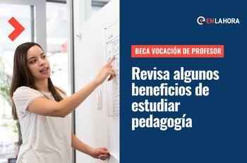 Anímate a ser profe: Revisa las Becas Vocación de Profesor 2023 para poder financiar tus estudios