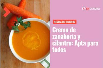Crema de zanahoria y cilantro: Una preparación apta para todos e ideal para calentar el cuerpo en invierno