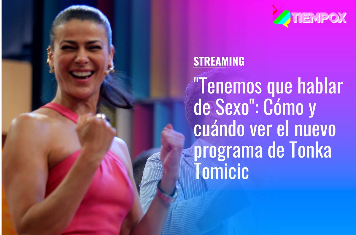 “Tenemos que Hablar de Sexo”: Cuándo y cómo ver el nuevo programa de Tonka Tomicic fuera de Canal 13