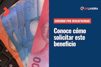 Subsidio por Discapacidad: Conoce cómo solicitar este beneficio que entrega casi $98 mil