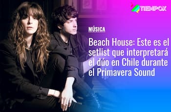 Este es el setlist que interpretará Beach House en Chile durante el Primavera Sound