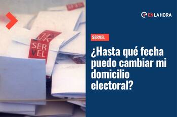 Servel: Revisa hasta cuándo puedes cambiar tu domicilio electoral