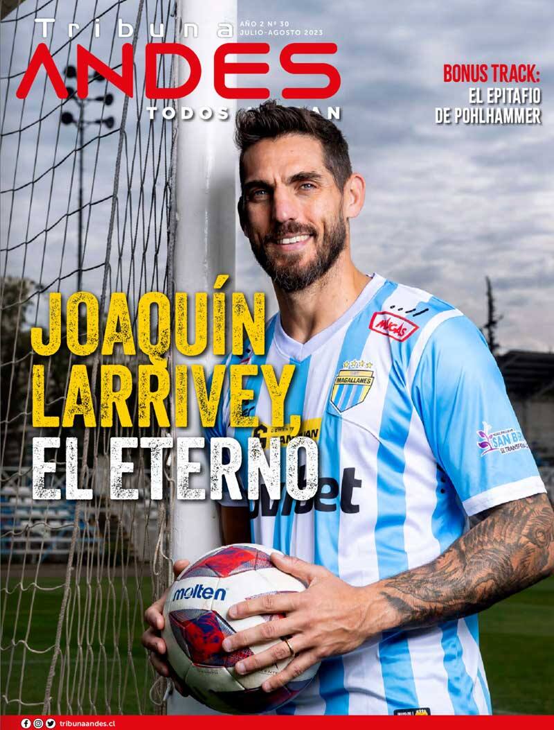 Joaquín Larrivey, el eterno. Así tituló Tribuna Andes esta entrevista realizada por Danilo Díaz.