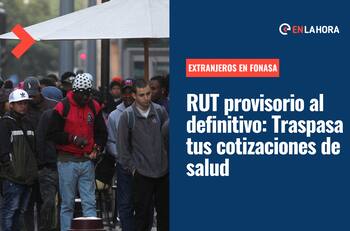 Extranjeros en Chile: Traspasa tus cotizaciones de salud desde tu RUT provisorio al definitivo