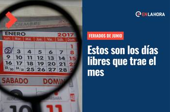 Feriados de Junio: Conoce los días libres de este mes y cuándo tendremos un fin de semana largo