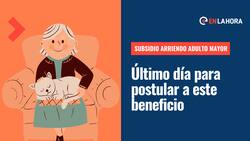 Último día para postular al Subsidio de Arriendo para Adultos Mayores: ¿Cómo acceder a este aporte?