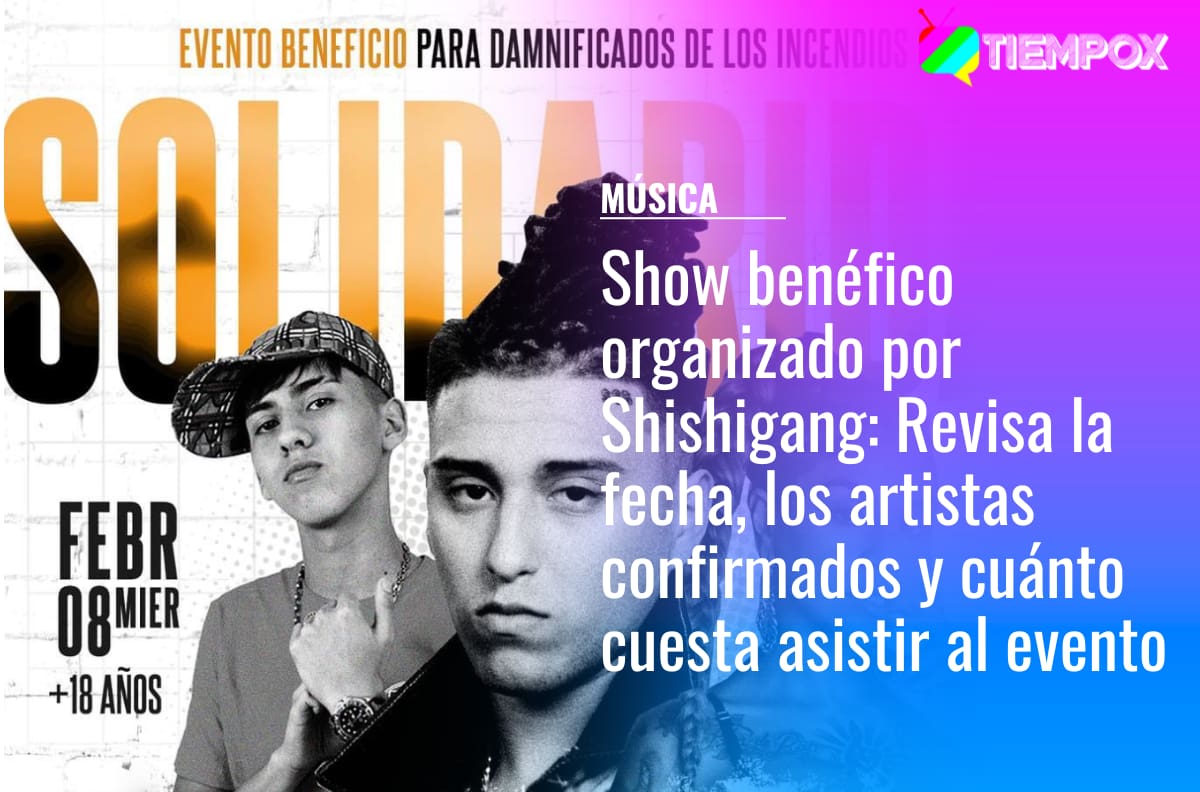 Show benéfico organizado por Shishigang: Revisa la fecha, los artistas confirmados y cuánto cuesta asistir al evento