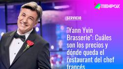 "Yann Yvin Brasserie": Cuáles son los precios y dónde queda el restaurant del chef francés