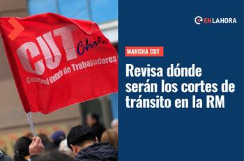 Marcha CUT: Estos son los desvíos de tránsito que habrán durante esta jornada en la Región Metropolitana