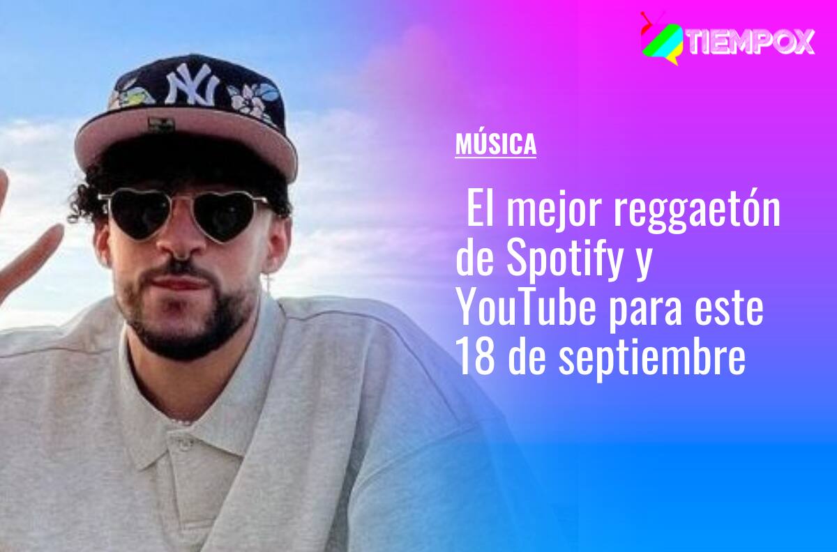 Bad Bunny, Marcianeke y más: El mejor reggaetón de Spotify y YouTube para Fiestas Patrias