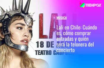 Lali en Chile: Cuándo es, cómo comprar entradas y quién será la telonera del concierto